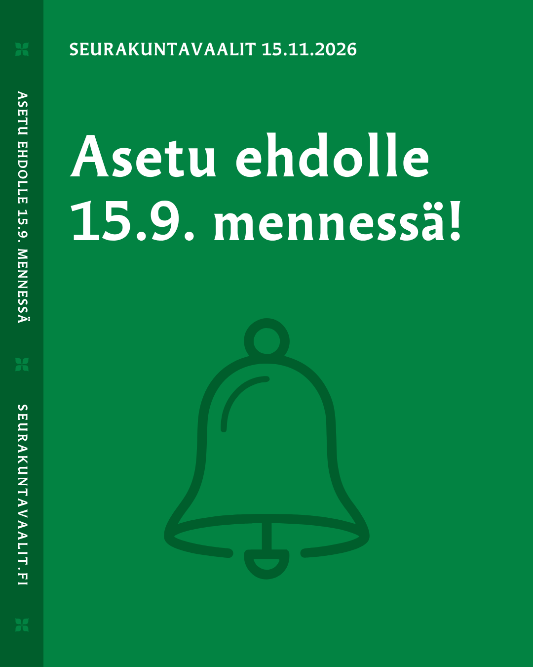 Vihreällä taustalla ilmoituskello, teksti Asetu ehdolle 15.9. mennessä
